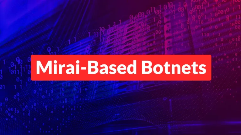Τα Botnet που βασίζονται στο Mirai εξελίσσονται σε τεράστια απειλή κατάχρησης DDoS και διακομιστή μεσολάβησης