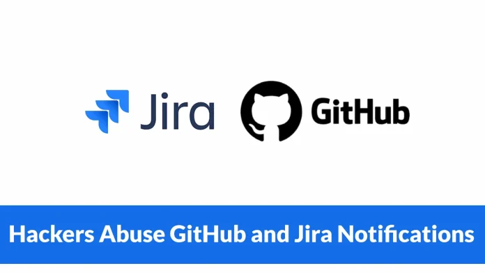 Χάκερ εκμεταλλεύονται ειδοποιήσεις GitHub & Jira για phishing Χάκερ εκμεταλλεύονται ειδοποιήσεις GitHub & Jira για phishing